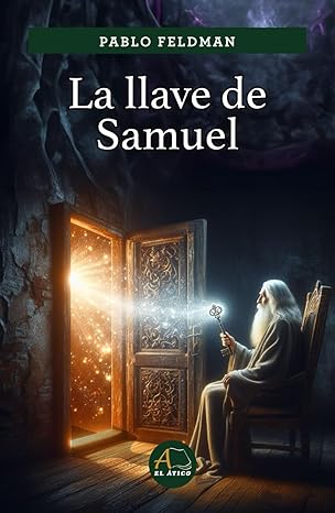 Portada de La llave de Samuel: un hechicero sentado ante una puerta mágica de luz dorada entre sombras esmeralda.